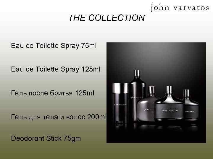 THE COLLECTION Eau de Toilette Spray 75 ml Eau de Toilette Spray 125 ml