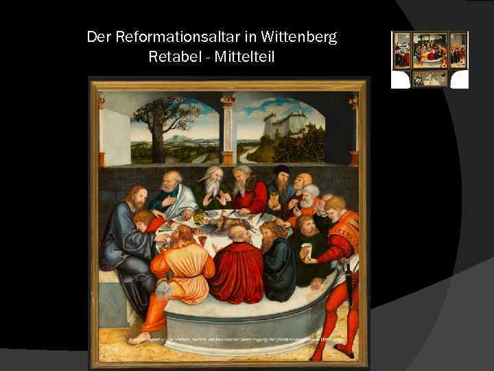 Der Reformationsaltar in Wittenberg Retabel - Mittelteil 