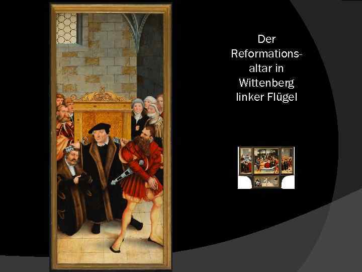 Der Reformationsaltar in Wittenberg linker Flügel 