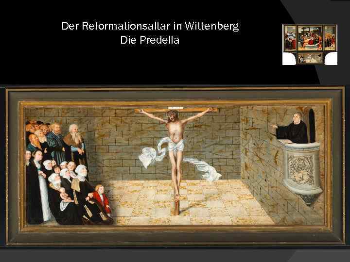 Der Reformationsaltar in Wittenberg Die Predella 