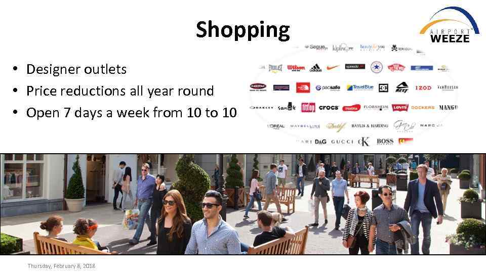 Shopping • Designer outlets • Price reductions all year round • Open 7 days