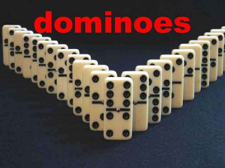 dominoes 