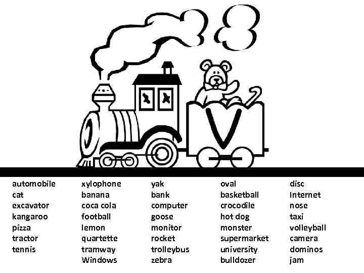 automobile cat excavator kangaroo pizza tractor tennis xylophone banana coca cola football lemon quartette