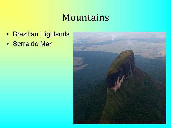Mountains • Brazilian Highlands • Serra do Mar 