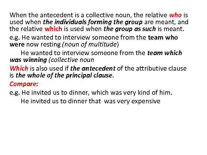 When the antecedent is a collective noun, the relative who is used when the