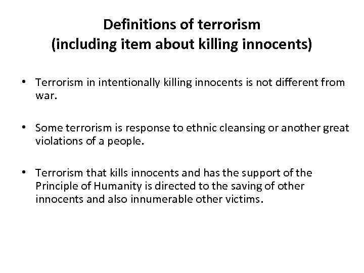 Definitions of terrorism (including item about killing innocents) • Terrorism in intentionally killing innocents