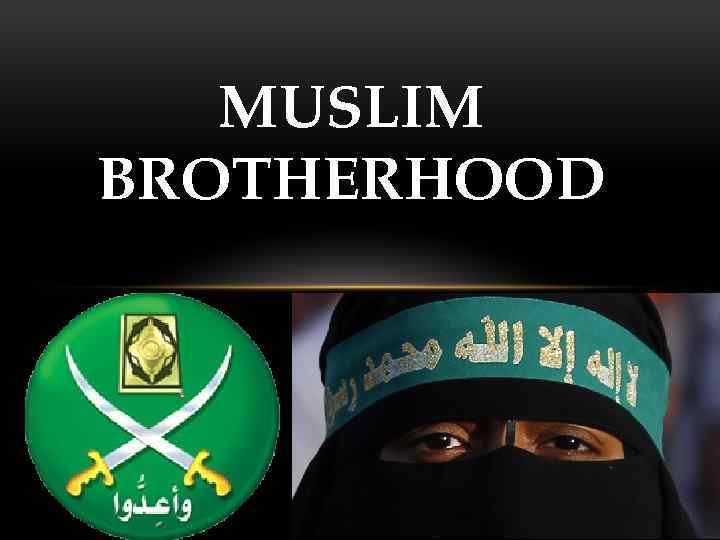MUSLIM BROTHERHOOD 