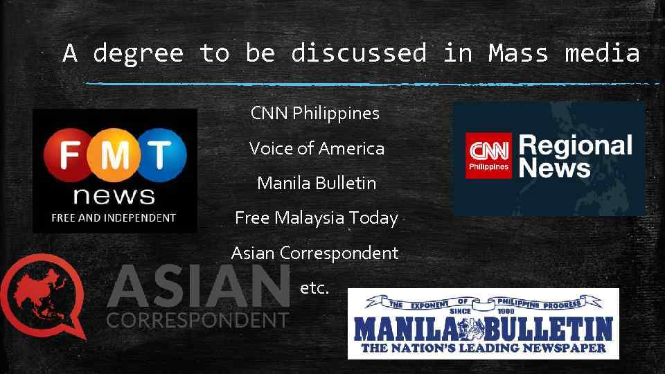 A degree to be discussed in Mass media CNN Philippines Voice of America Manila