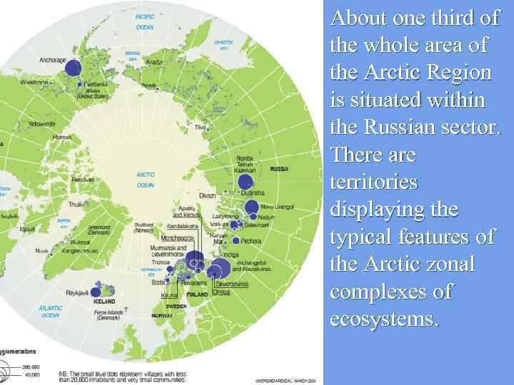 n About one third of the whole area of the Arctic Region is situated