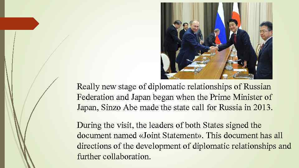 Really new stage of diplomatic relationships of Russian Federation and Japan began when the