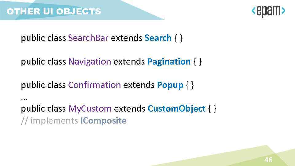 OTHER UI OBJECTS public class Search. Bar extends Search { } public class Navigation