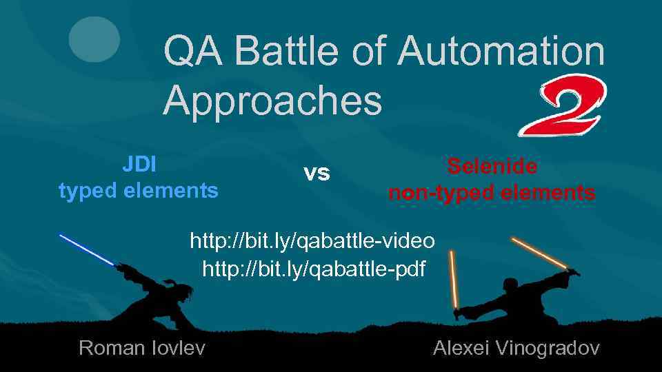 QA Battle of Automation Approaches JDI typed elements vs Selenide non-typed elements http: //bit.