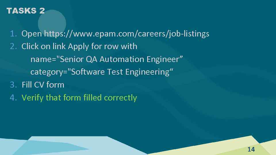 TASKS 2 1. Open https: //www. epam. com/careers/job-listings 2. Click on link Apply for