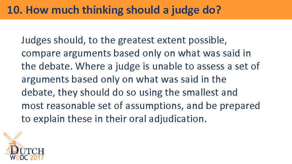 10. How much thinking should a judge do? Judges should, to the greatest extent