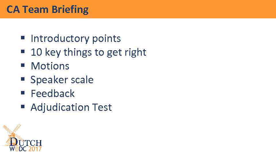 CA Team Briefing § § § Introductory points 10 key things to get right