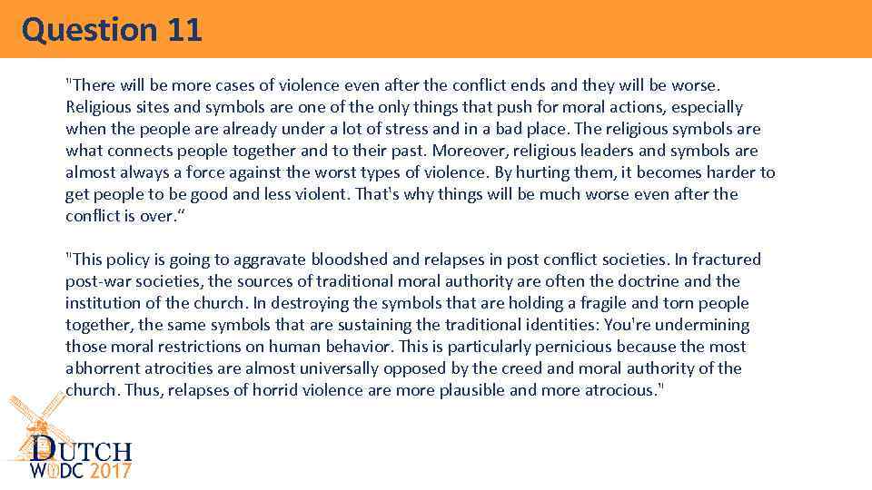 Question 11 "There will be more cases of violence even after the conflict ends