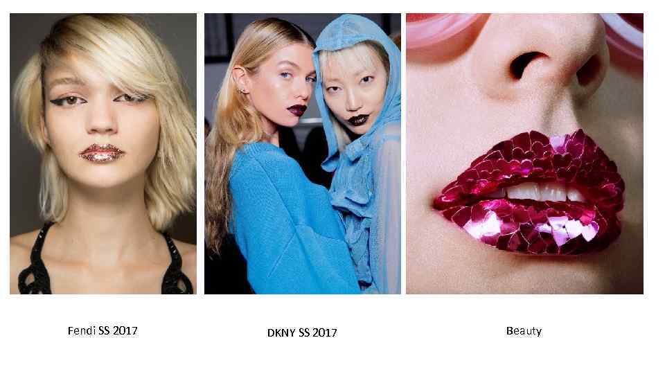 Fendi SS 2017 DKNY SS 2017 Beauty 