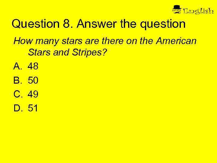 Question 8. Answer the question How many stars are there on the American Stars