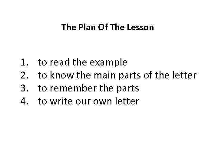 The Plan Of The Lesson 1. 2. 3. 4. to read the example to