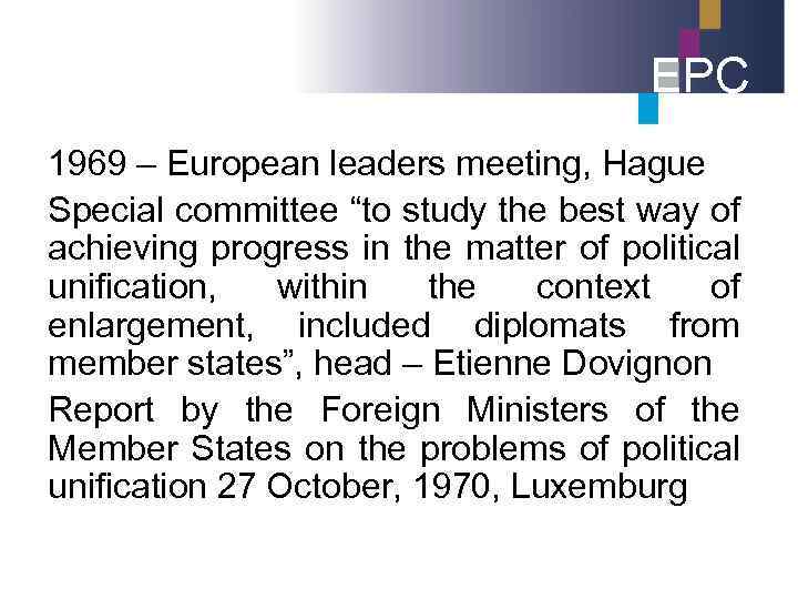 EPC 1969 – European leaders meeting, Hague Special committee “to study the best way