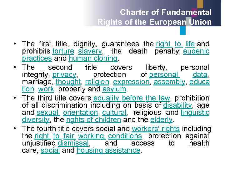 Charter of Fundamental Rights of the European Union • The first title, dignity, guarantees