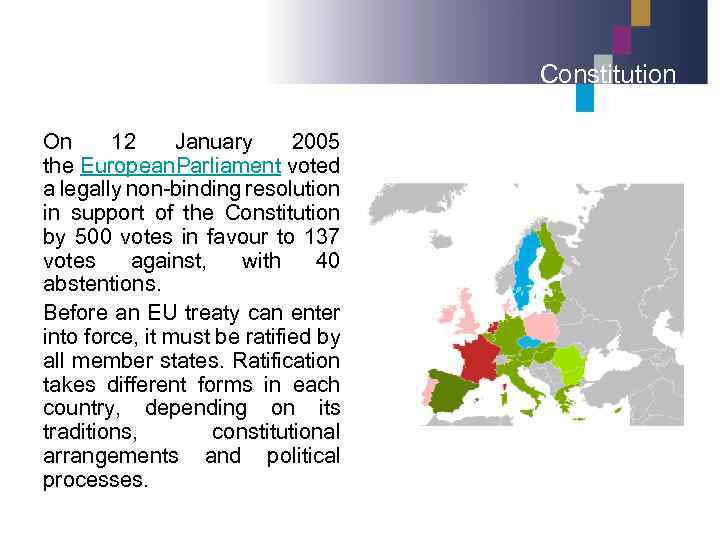 Constitution On 12 January 2005 the European arliament voted P a legally non-binding resolution