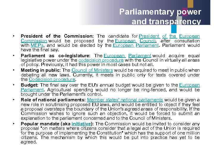 Parliamentary power and transparency • • • President of the Commission: The candidate for