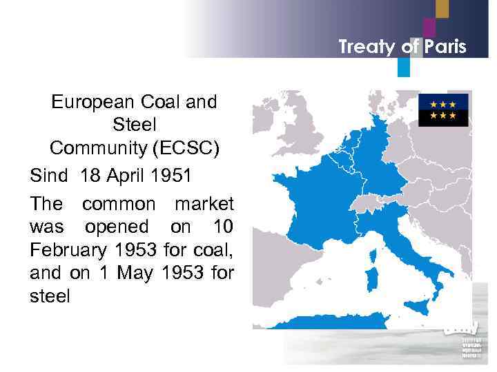 Treaty of Paris European Coal and Steel Community (ECSC) Sind 18 April 1951 The