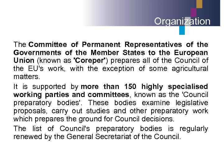 Organization The Committee of Permanent Representatives of the Governments of the Member States to