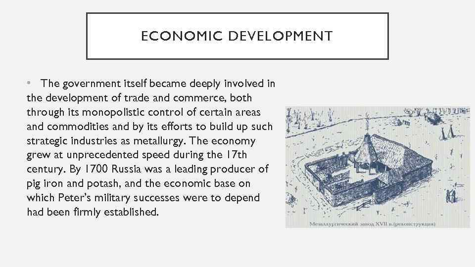 ECONOMIC DEVELOPMENT • The government itself became deeply involved in the development of trade