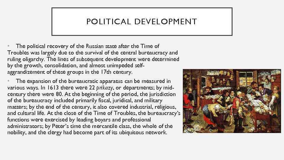 POLITICAL DEVELOPMENT • The political recovery of the Russian state after the Time of