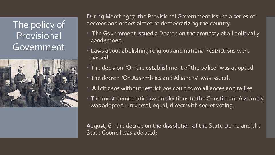 The policy of Provisional Government During March 1917, the Provisional Government issued a series