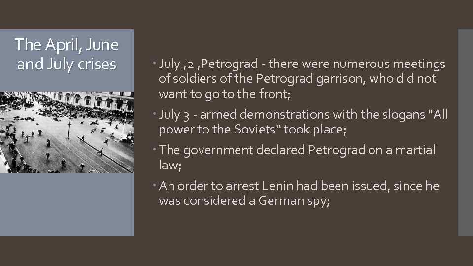 The April, June and July crises July , 2 , Petrograd - there were