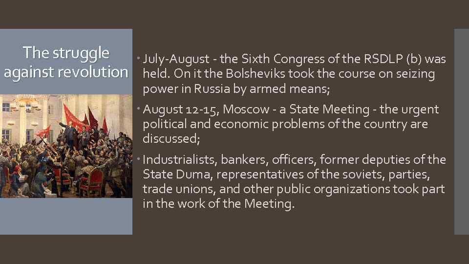 The struggle against revolution July-August - the Sixth Congress of the RSDLP (b) was