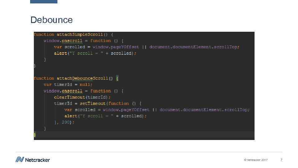Debounce © Netcracker 2017 7 