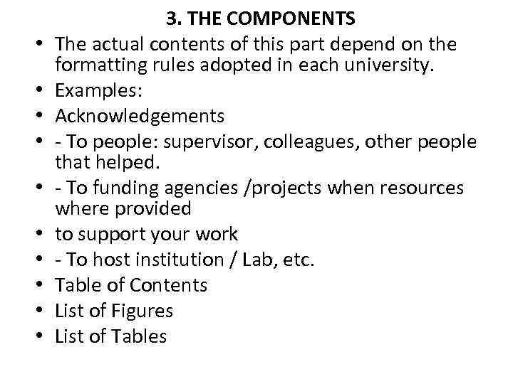  • • • 3. THE COMPONENTS The actual contents of this part depend