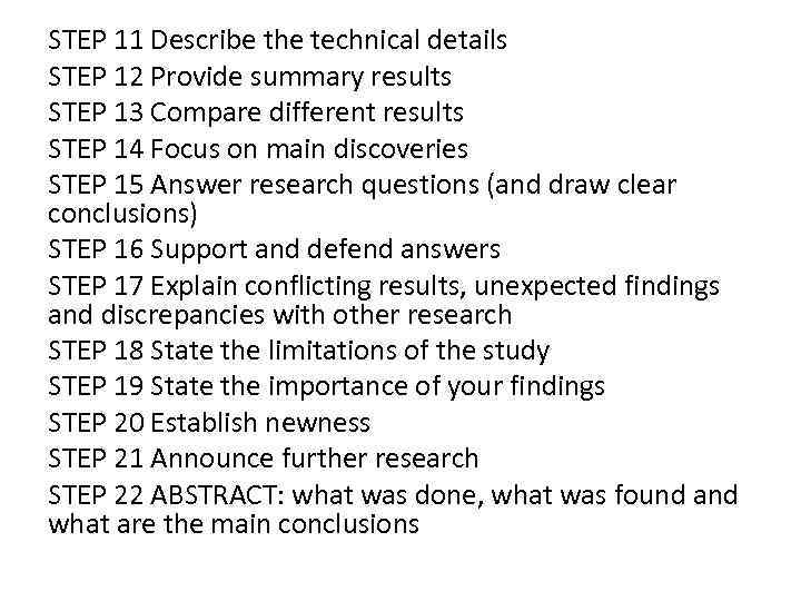 STEP 11 Describe the technical details STEP 12 Provide summary results STEP 13 Compare