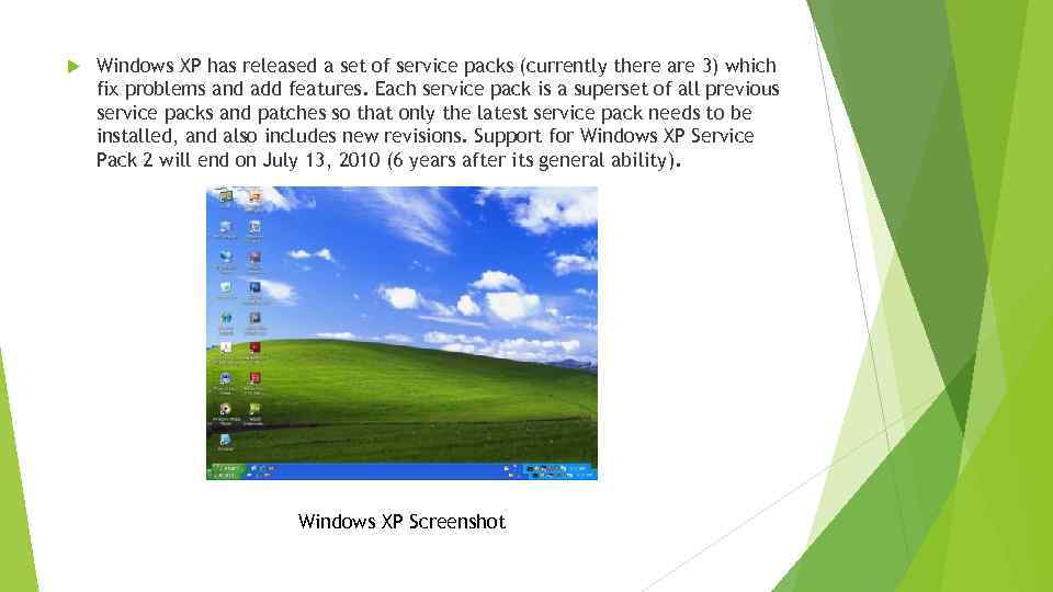  Windows XP has released a set of service packs (currently there are 3)