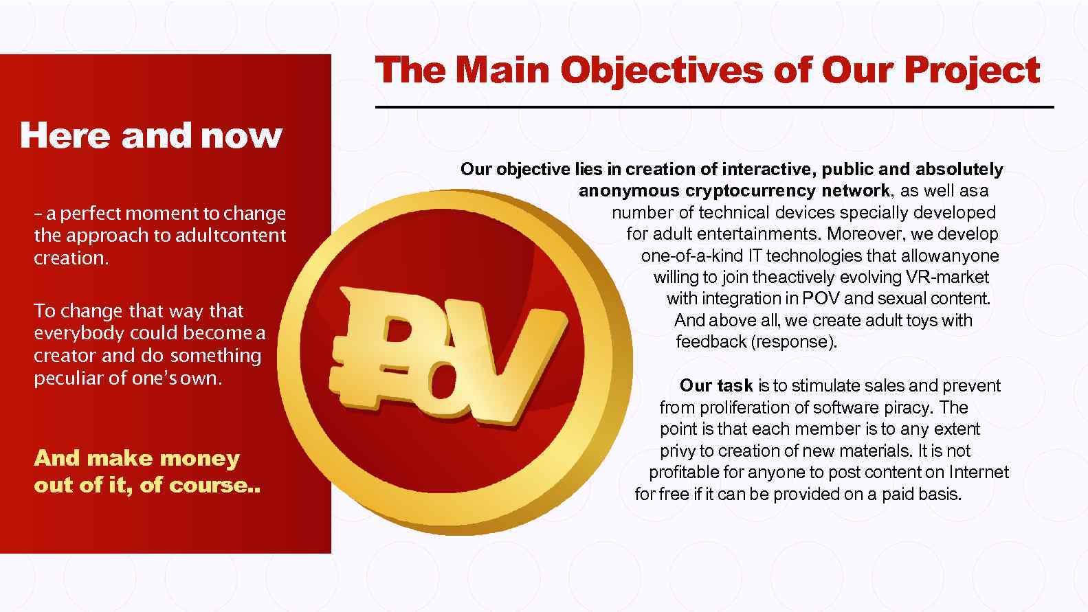 The Main Objectives of Our Project Here and now – a perfect moment to