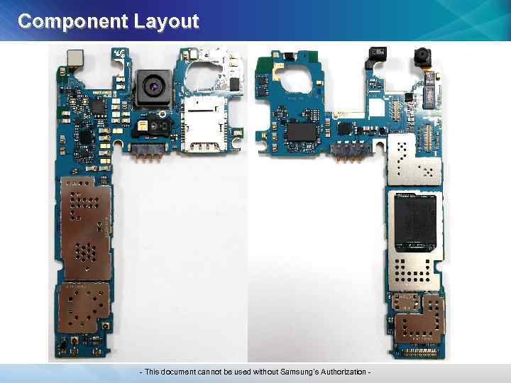 Component Layout - This document cannot be used without Samsung’s Authorization - 