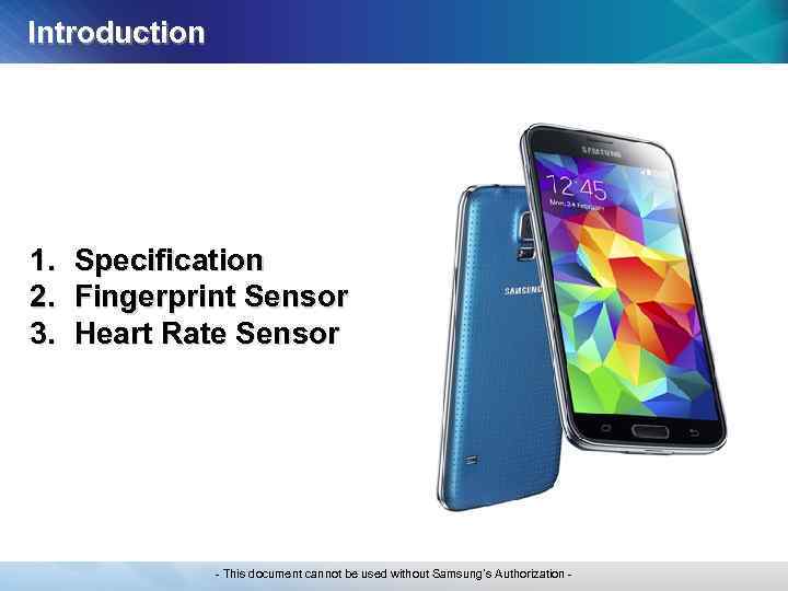 Introduction 1. Specification 2. Fingerprint Sensor 3. Heart Rate Sensor - This document cannot