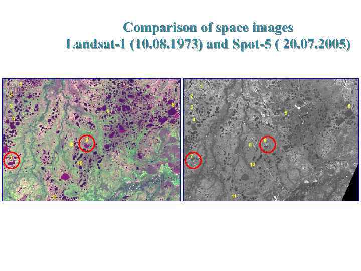 Comparison of space images Landsat-1 (10. 08. 1973) and Spot-5 ( 20. 07. 2005)