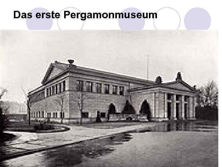Das erste Pergamonmuseum 