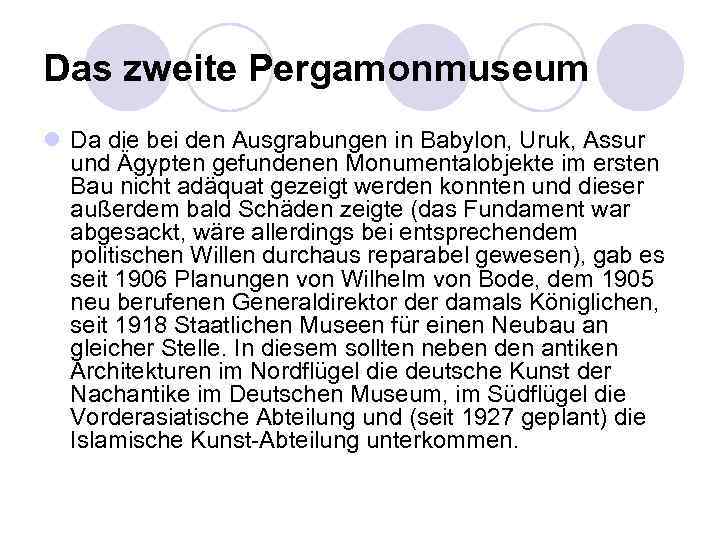Das zweite Pergamonmuseum l Da die bei den Ausgrabungen in Babylon, Uruk, Assur und