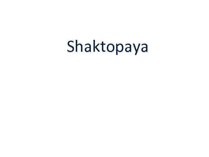 Shaktopaya 