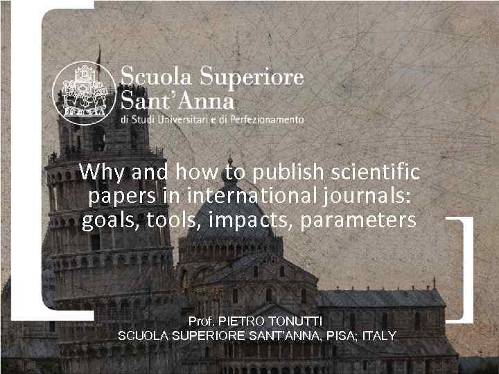 Why and how to publish scientific papers in international journals: goals, tools, impacts, parameters