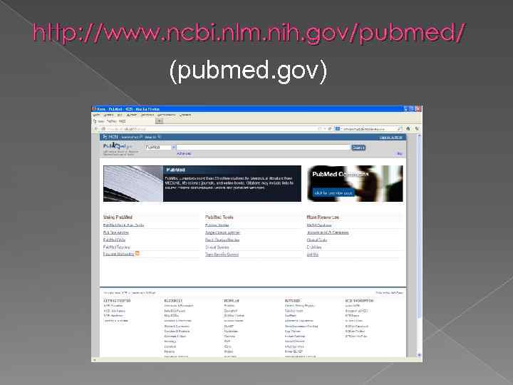 http: //www. ncbi. nlm. nih. gov/pubmed/ (pubmed. gov) 