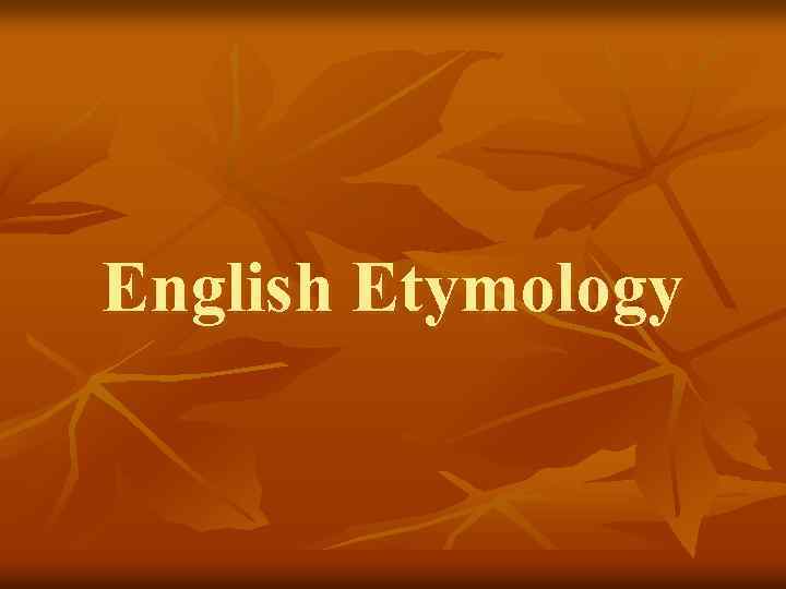 English Etymology 