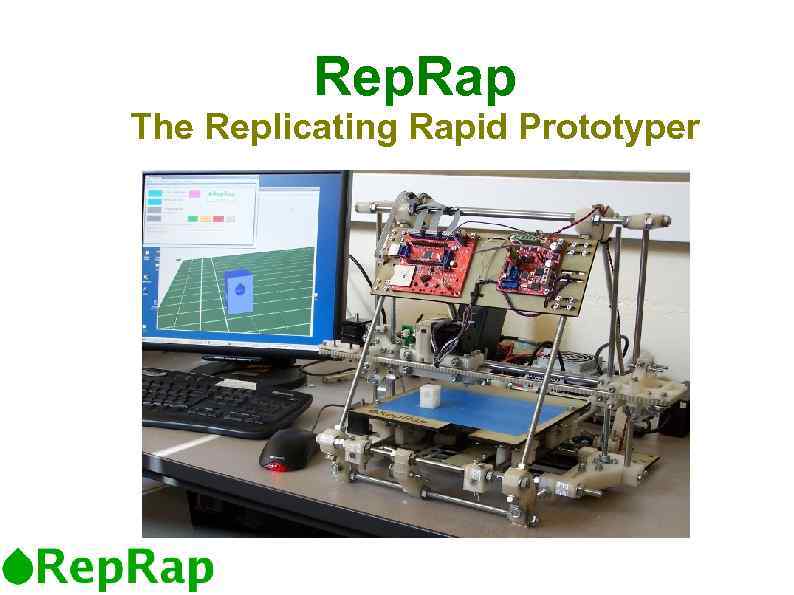 Rep. Rap The Replicating Rapid Prototyper 