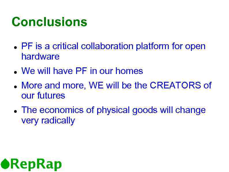 Conclusions PF is a critical collaboration platform for open hardware We will have PF